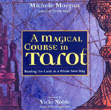 Bild på A Magical Course in Tarot: Reading the Cards in a Whole New Way