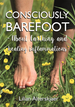 Bild på Consciously barefoot : about earthing and healing inflammations